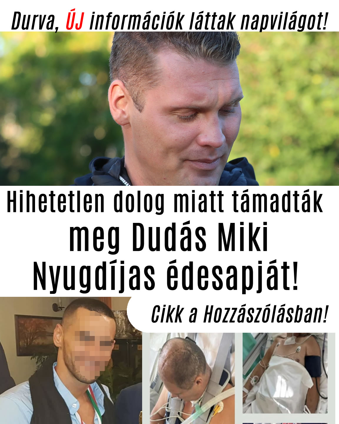 Hihetetlen dolog miatt támadták meg Dudás Miki Nyugdíjas édesapját!