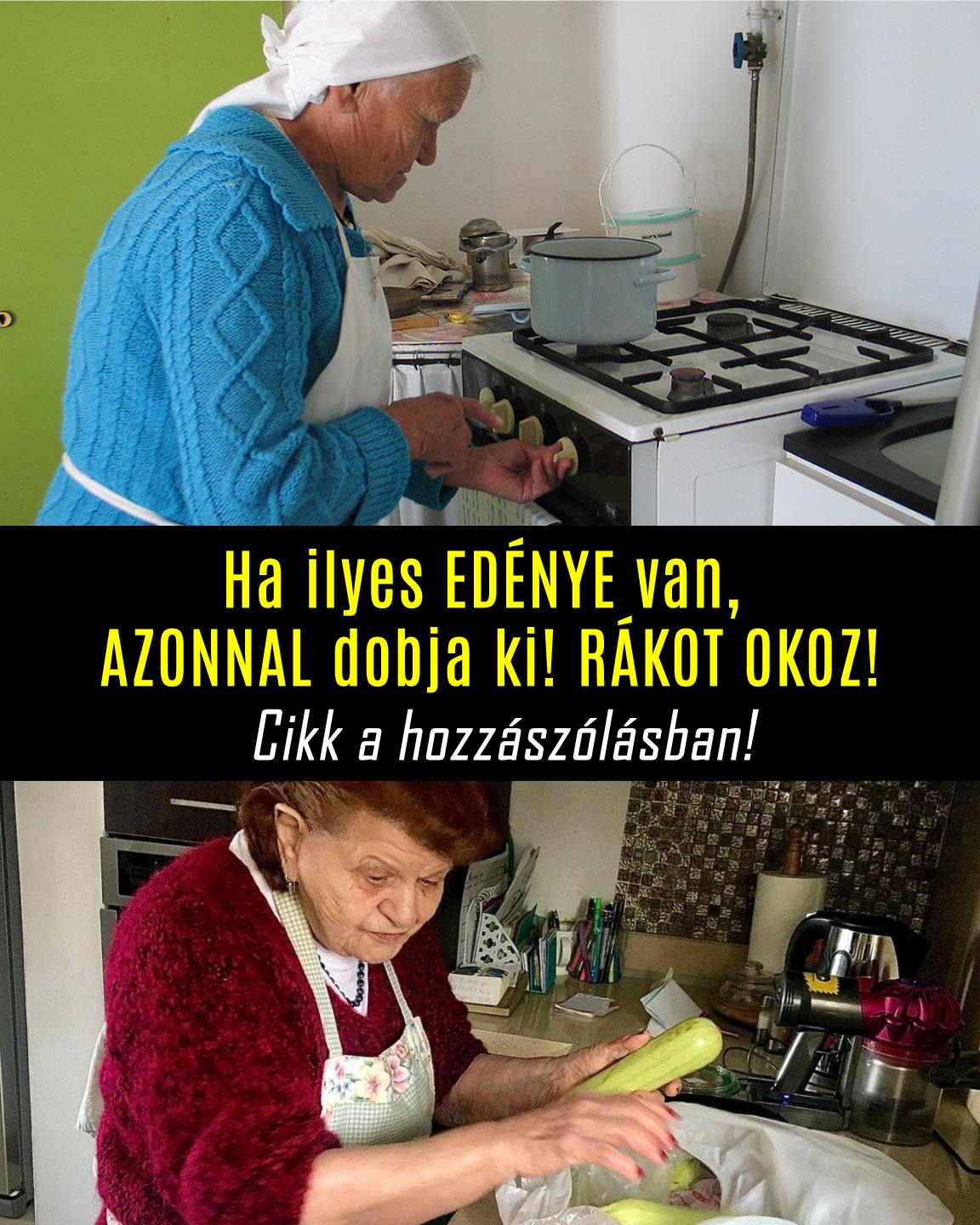 Ha ilyen EDÉNYE van, AZONNAL dobja ki! RÁKOT OKOZ!