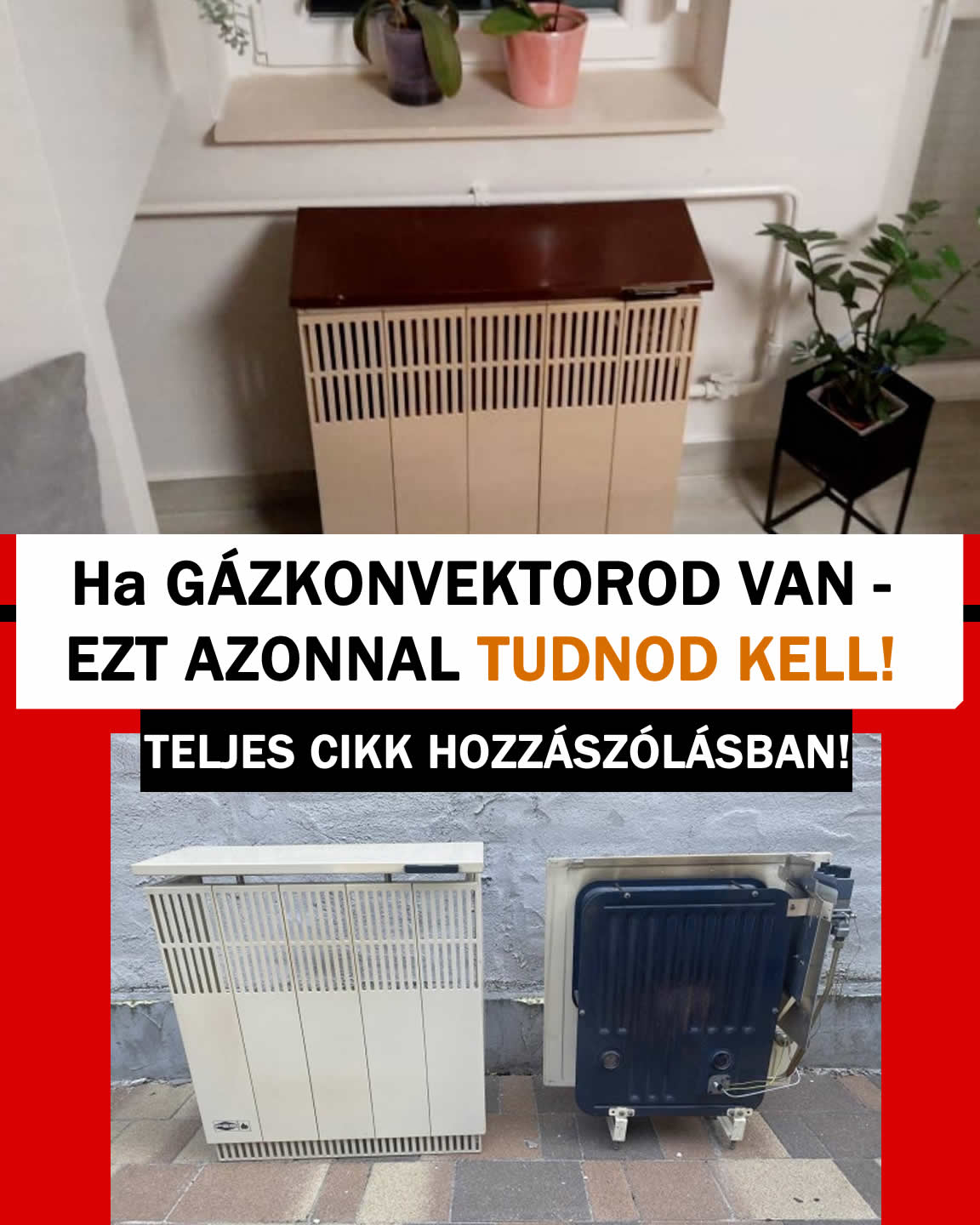 Ha GÁZKONVEKTOROD VAN – EZT AZONNAL TUDNOD KELL!