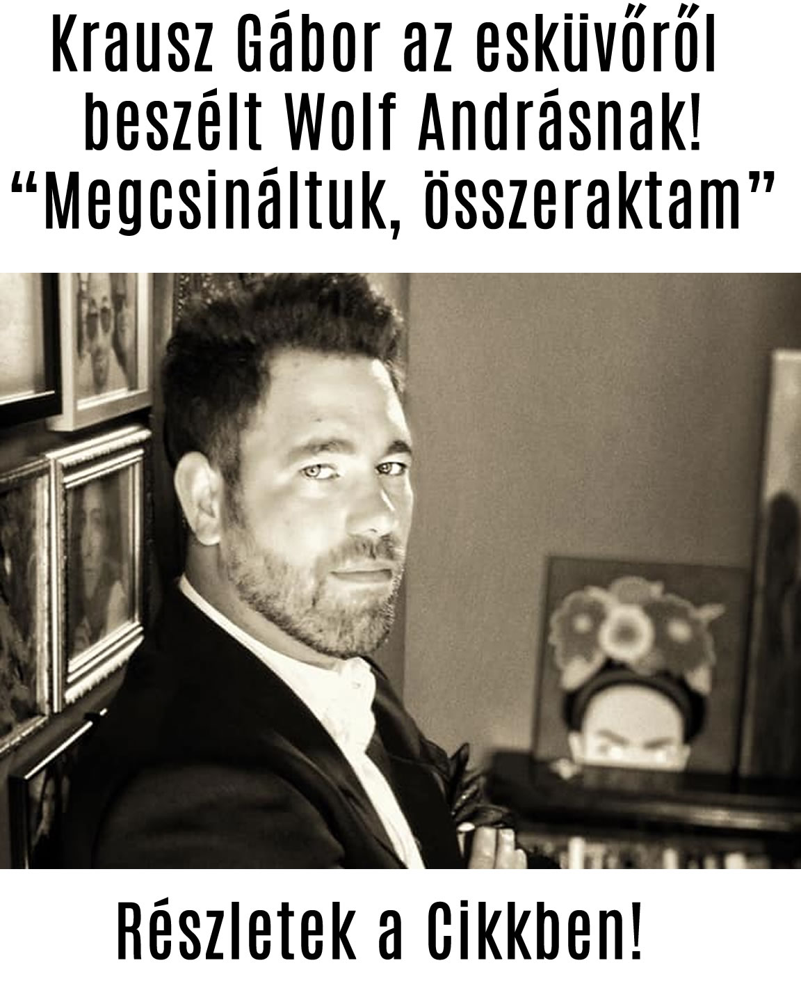 Krausz Gábor az esküvőről beszélt Wolf Andrásnak! „Megcsináltuk, összeraktam”