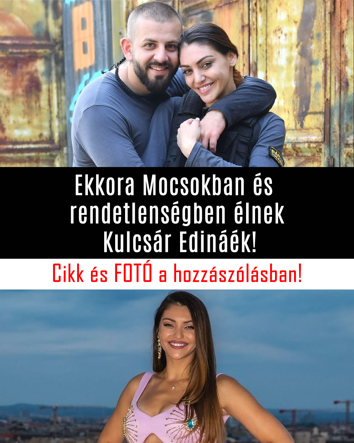 Ekkora Mocsokban és rendetlenségben élnek Kulcsár Edináék!