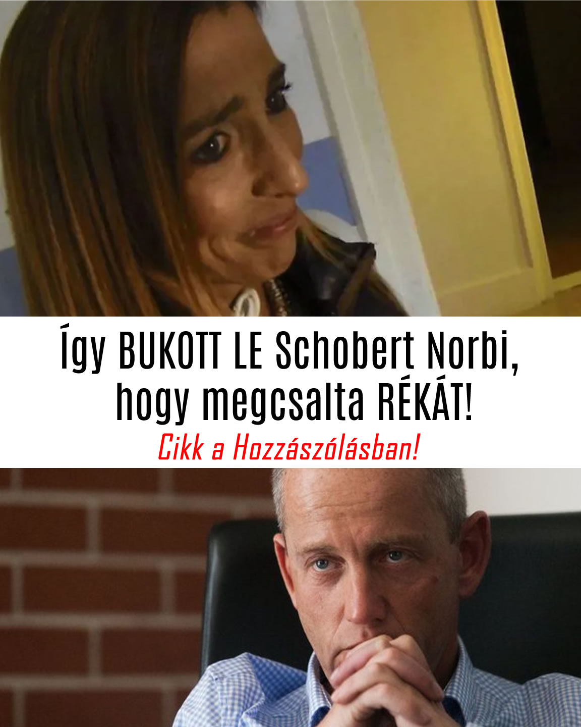 Így BUKOTT LE Schobert Norbi, hogy megcsalta RÉKÁT!