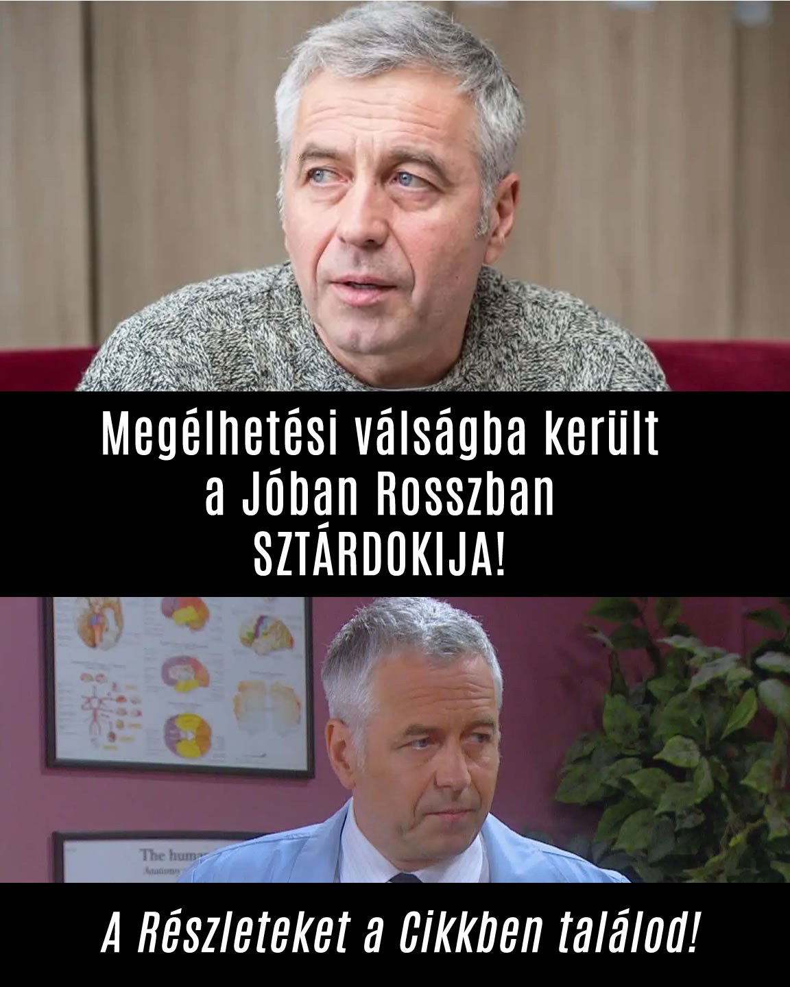 Megélhetési válságba került a Jóban Rosszban SZTÁRDOKIJA!