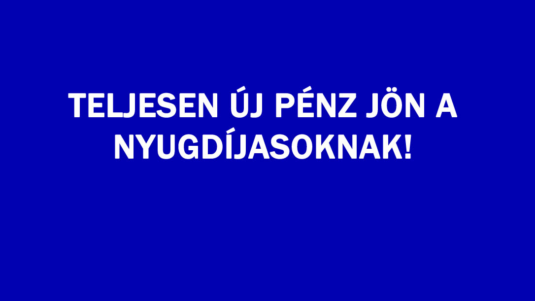 TELJESEN ÚJ PÉNZ JÖN A NYUGDÍJASOKNAK!