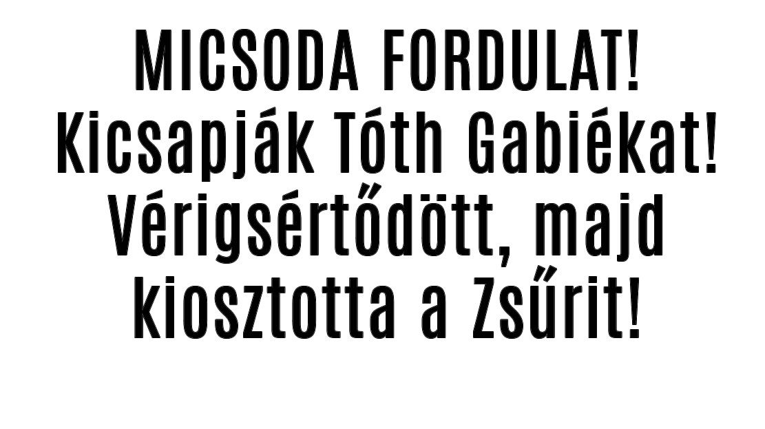 Kicsapják Tóth Gabiékat! Vérigsértődött, majd kiosztotta a Zsűrit!