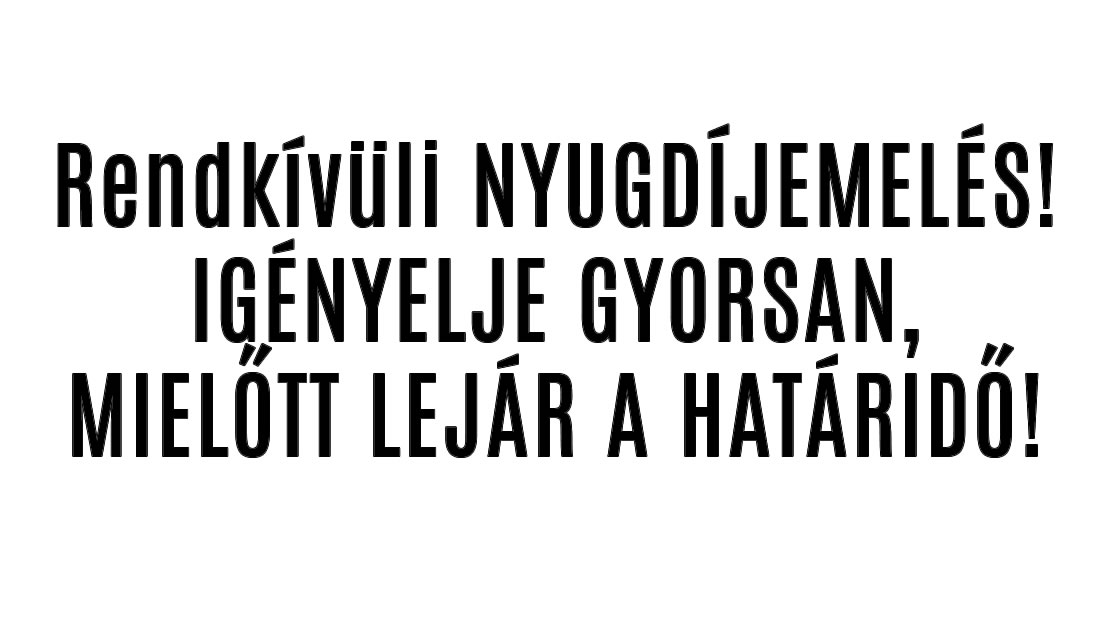 Rendkívüli NYUGDÍJEMELÉS! IGÉNYELJE GYORSAN!