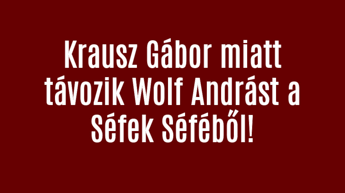 Krausz Gábor miatt távozik Wolf András a Séfek Séféből!