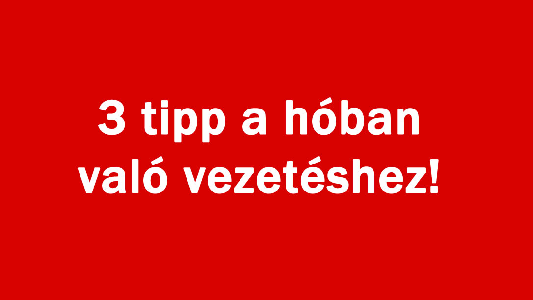 3 tipp a hóban való vezetéshez!