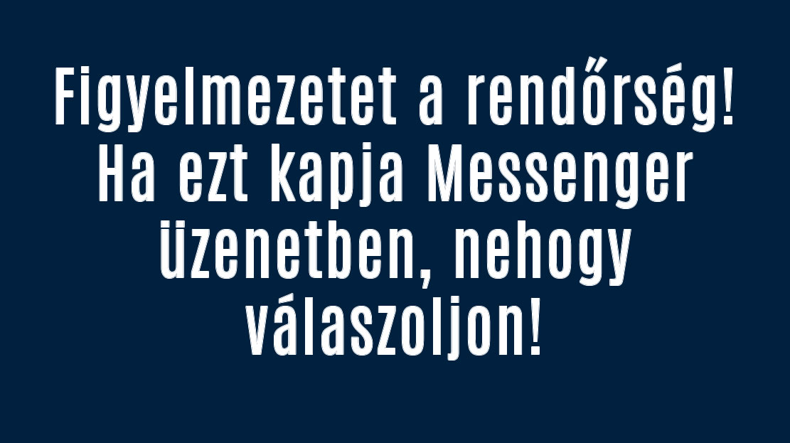 Ha ezt kapja üzenetben, nehogy válaszoljon!