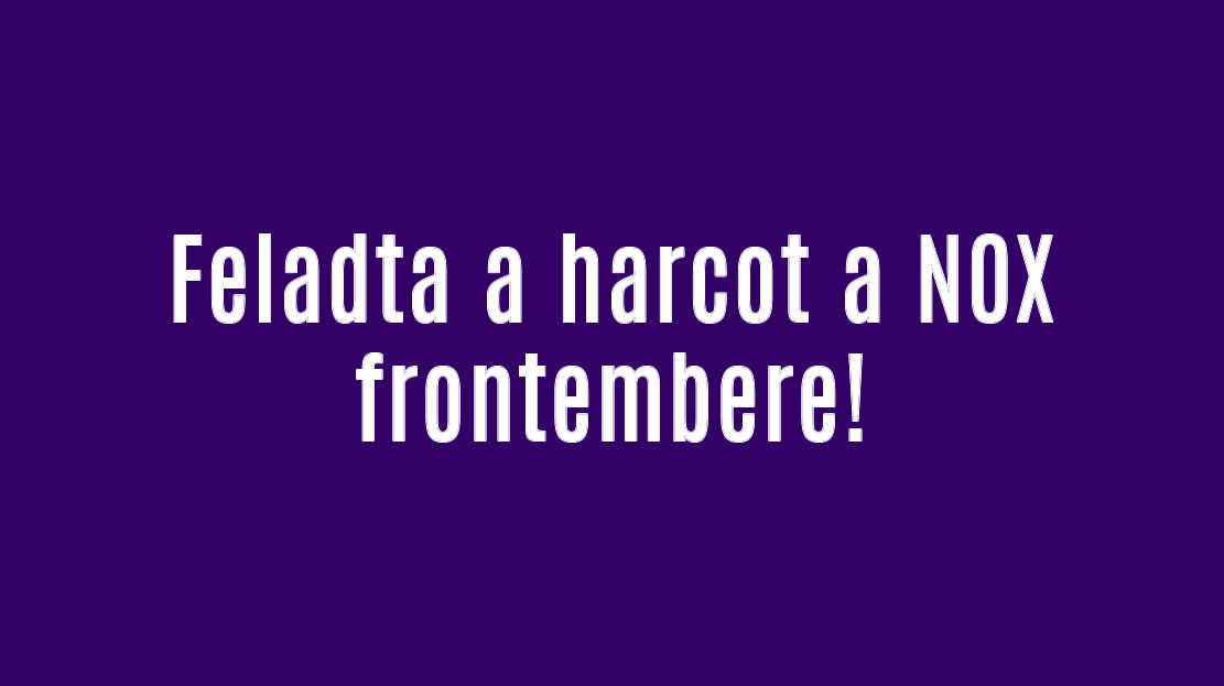 Feladta a harcot a NOX frontembere!