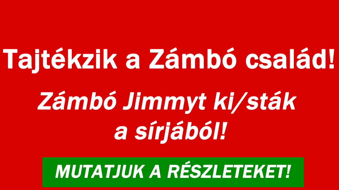 Tajtékzik a Zámbó család!