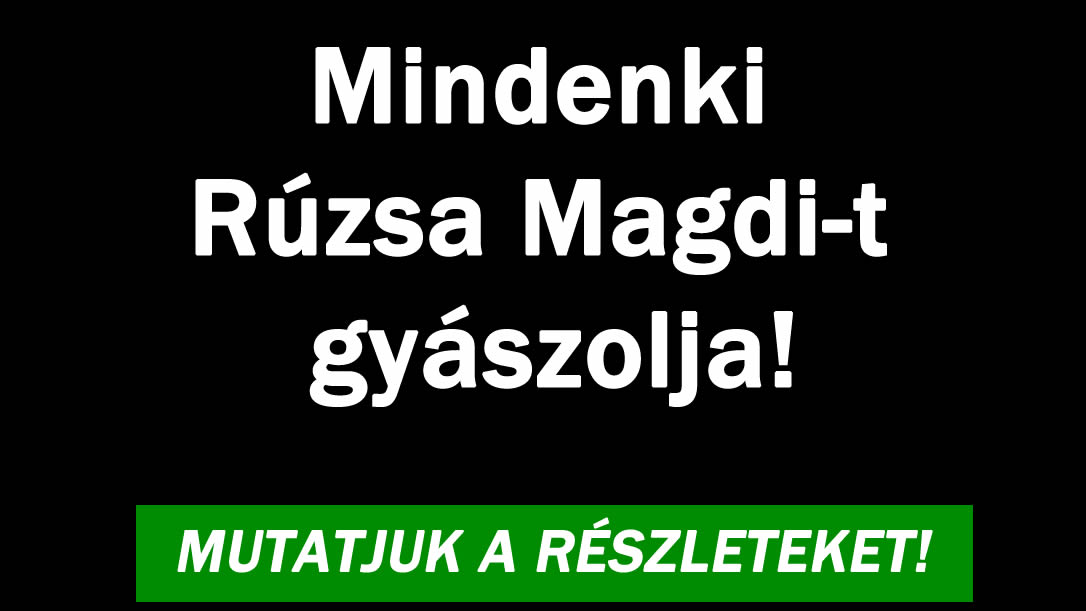 Mindenki Rúzsa Magdi-t gyászolja!