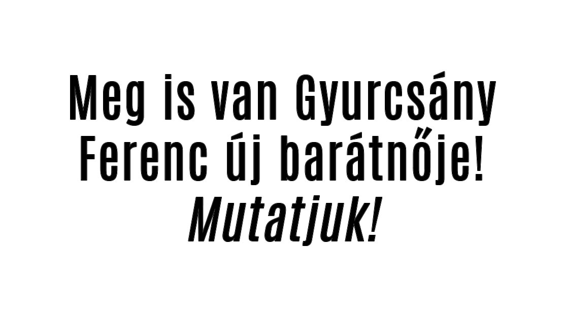 Meg is van Gyurcsány Ferenc új barátnője!
