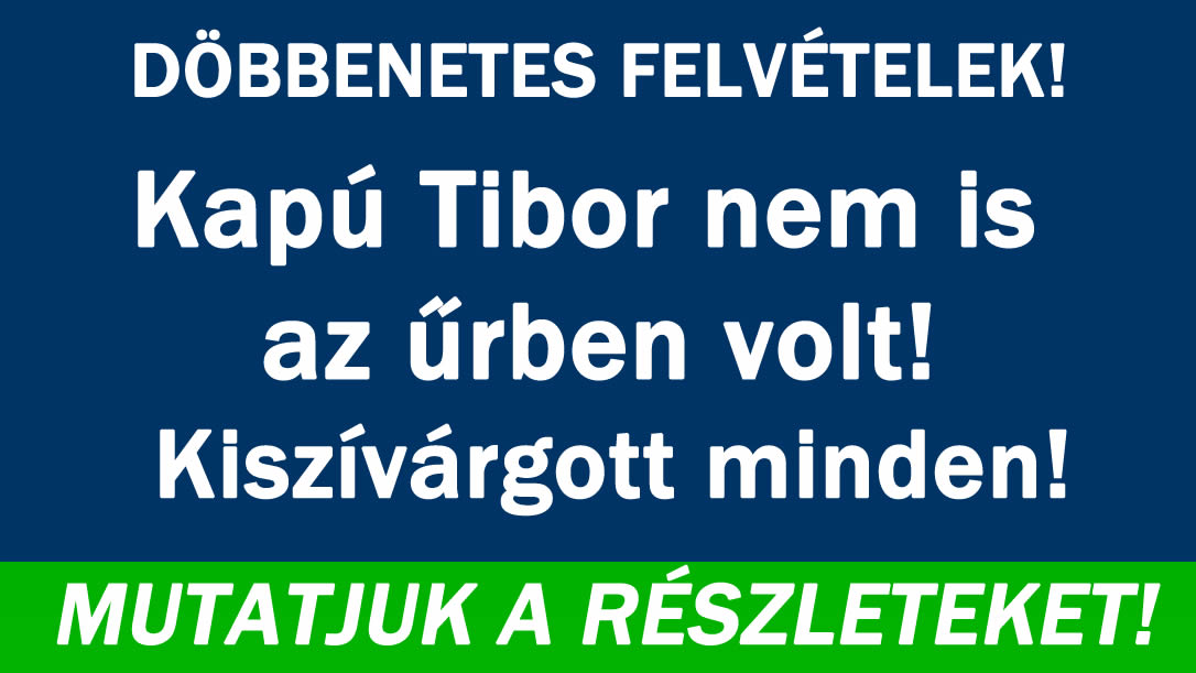 Döbbenetes Kapú Tibor dráma!