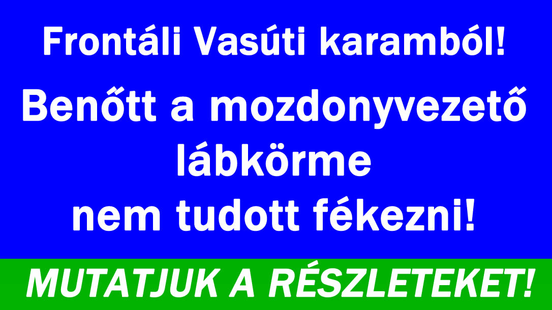 Hatalmas vasúti baleset történt!
