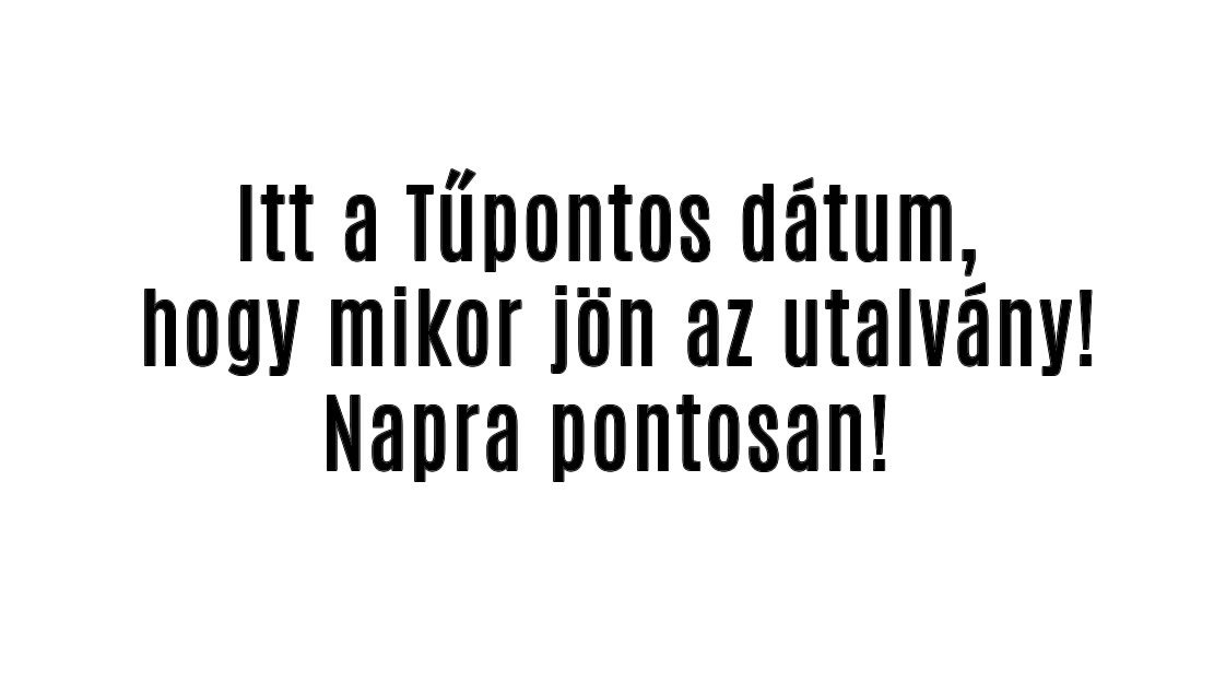 Itt a Tűpontos dátum, hogy mikor jön az utalvány!