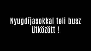 Nyugdíjasokkal teli busz ütközött frontálisan!
