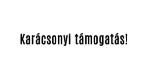 Karácsonyi támogatás!