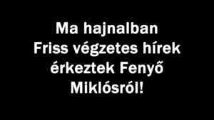 Friss hírek érkeztek Fenyő Miklósról!