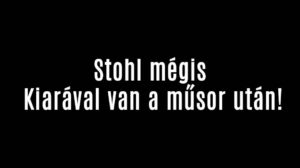 Stohl mégis  Kiarával van a műsor után!