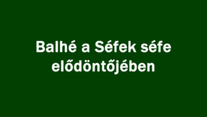 Balhé a Séfek séfe elődöntőjében