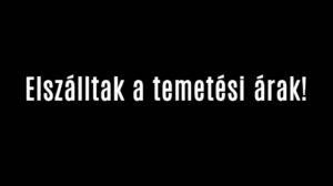 Elszálltak a temetési árak!