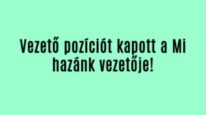 Vezető pozíciót kapott a Mi hazánk vezetője!