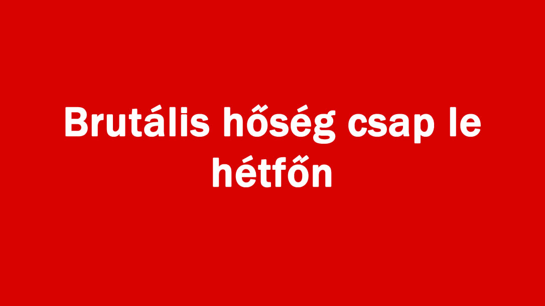 Brutális hőség csap le hétfőn