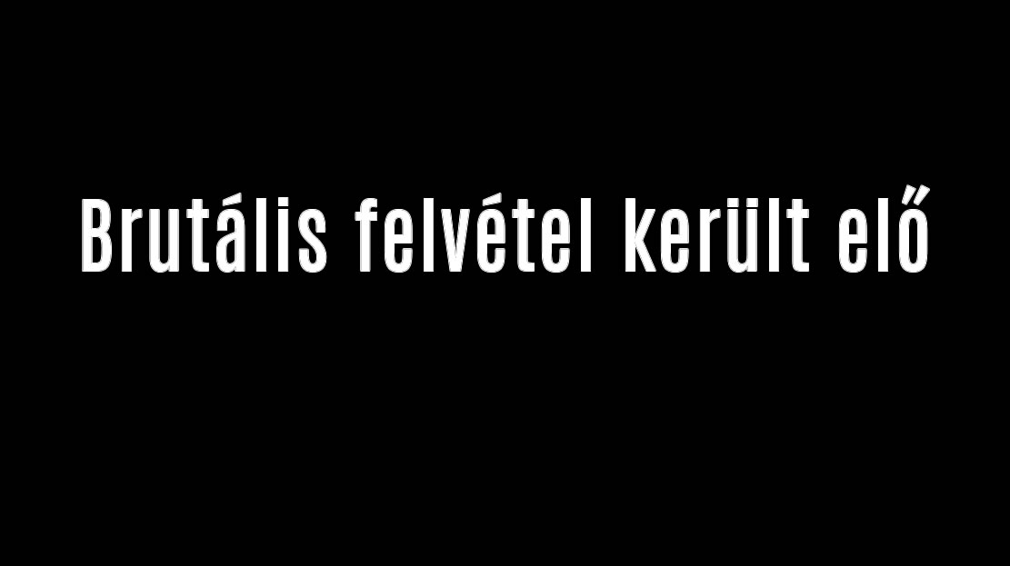 Brutális felvétel került elő