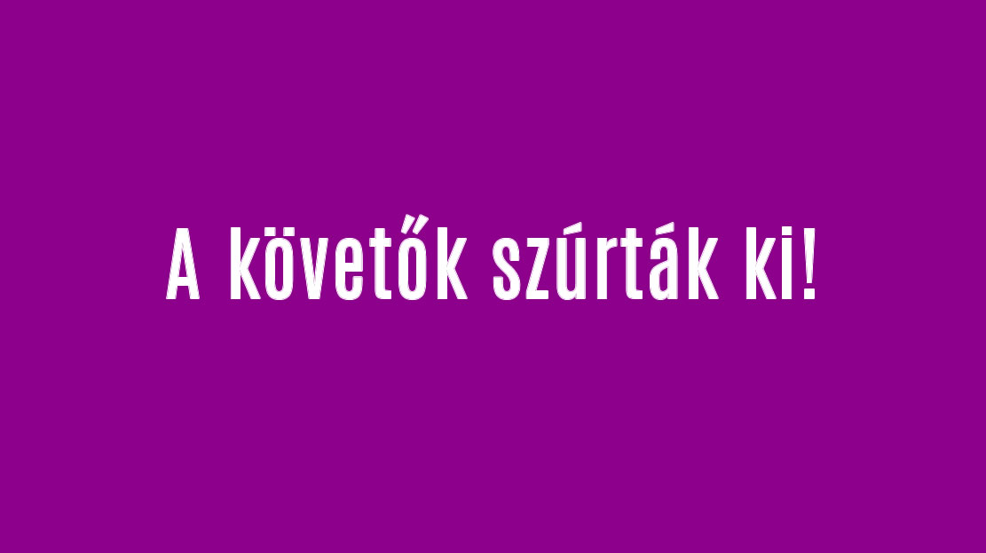 A követők szúrták ki!