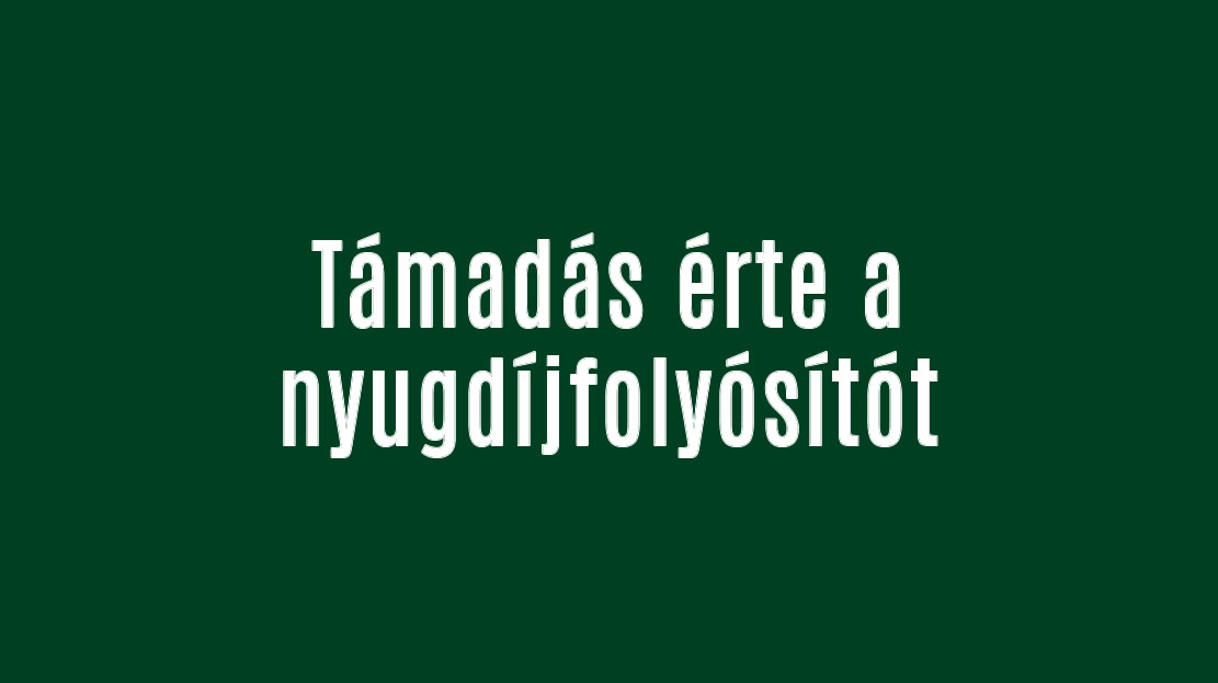 Támadás érte a nyugdíjfolyósítót