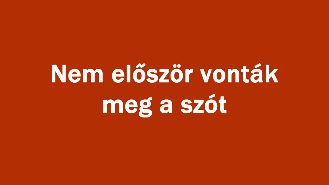 Nem először vonták meg a szót