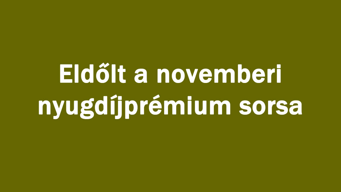 Eldőlt a novemberi nyugdíjprémium sorsa