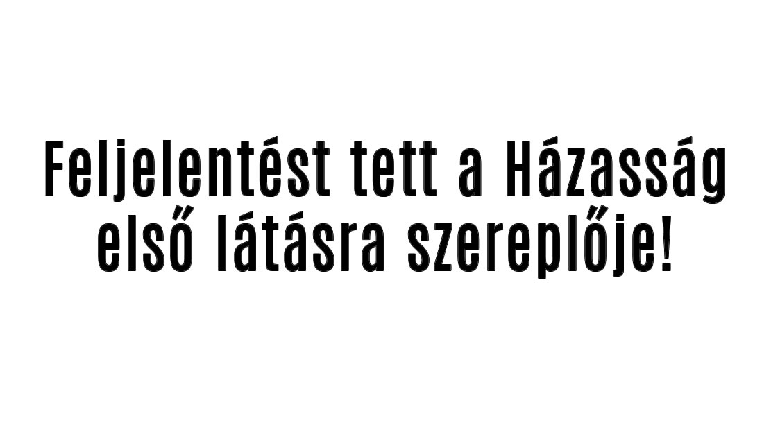 Feljelentést tett a Házasság első látásra szereplője!