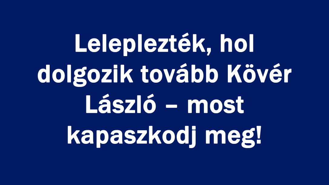 Leleplezték, hol dolgozik tovább Kövér László